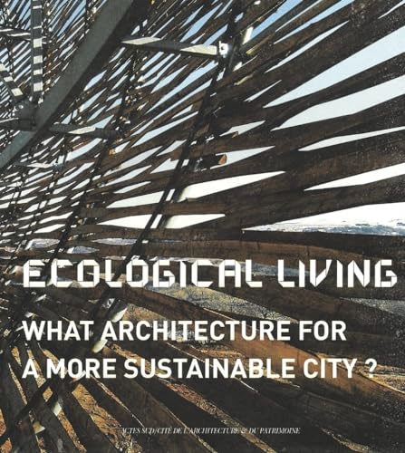 9782742783229: Ecological Living: What Architecture for a More Sustainable City?