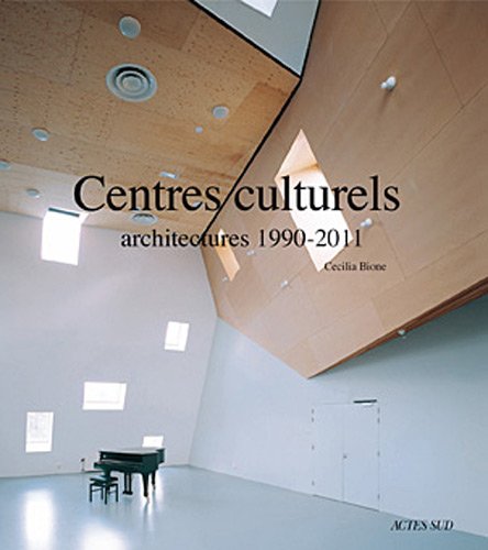 Beispielbild fr Centres Culturels. Architectures 1990 - 2011 zum Verkauf von Librairie de l'Avenue - Henri  Veyrier