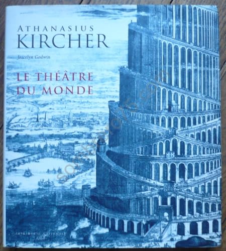 Athanasius Kircher, Le thÃ©Ã¢tre du monde (9782742784783) by Godwin, Joscelyn