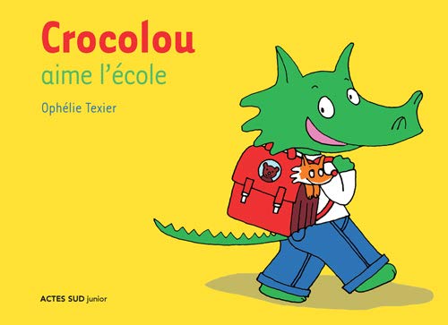 Beispielbild fr Crocolou aime l'cole zum Verkauf von GF Books, Inc.