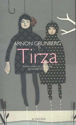 Tirza - Arnon Grunberg et Isabelle Rosselin