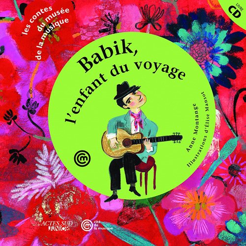 9782742785315: Babik, l'enfant du voyage: Un conte pour dcouvrir la guitare manouche