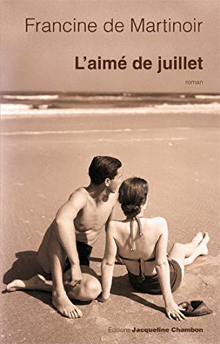 Stock image for L'aim de juillet Martinoir, Francine de for sale by LIVREAUTRESORSAS