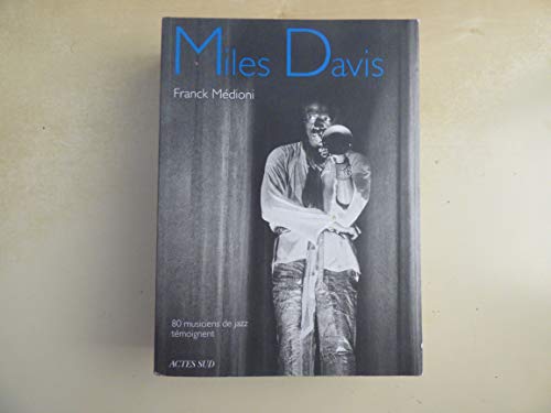 9782742786329: Miles Davis: 80 musiciens de jazz tmoignent