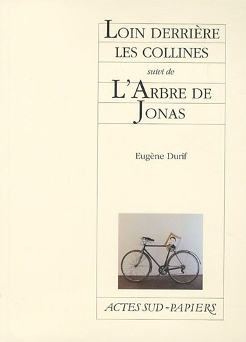 Stock image for Loin derrire les collines : Suivi de L'arbre de Jonas for sale by medimops