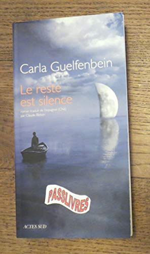 Beispielbild fr Le reste est silence Guelfenbein, Carla and Bleton, Claude zum Verkauf von LIVREAUTRESORSAS
