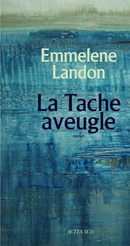 Beispielbild fr La Tache aveugle Landon, Emmelene zum Verkauf von LIVREAUTRESORSAS