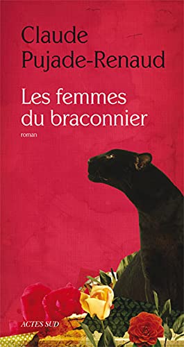 Beispielbild fr Les Femmes du braconnier (Romans, nouvelles, r cits) (French Edition) zum Verkauf von HPB-Diamond