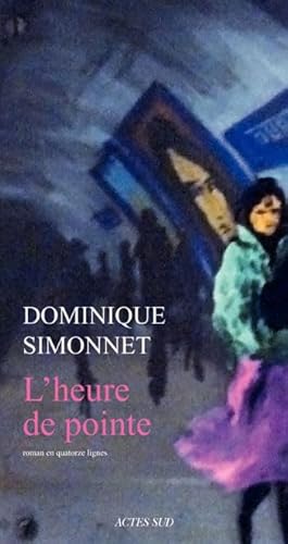 9782742789276: L'heure de pointe: Roman en quatorze lignes