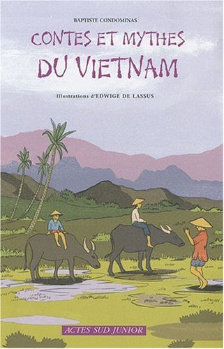 9782742789474: Contes et mythes des vietnamiens: Un pays d'asie du sud-est