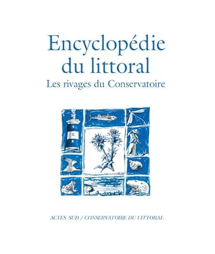 Beispielbild fr Encyclopdie du littoral : Les rivages du Conservatoire zum Verkauf von medimops