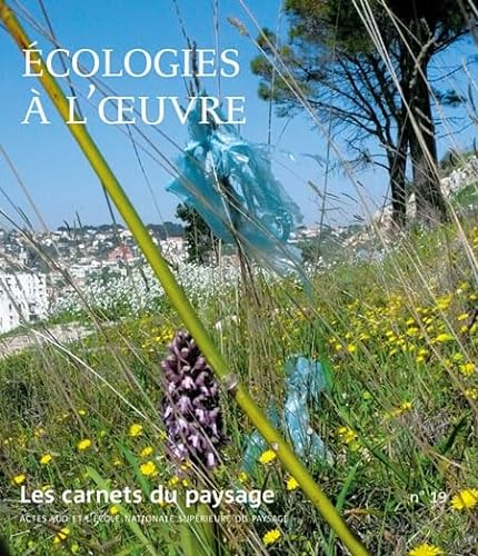 Stock image for Les Carnets du paysage n 19 - cologies  l'oeuvre for sale by Gallix