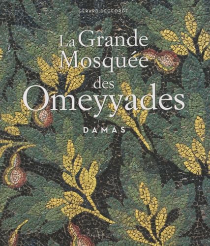 Stock image for La grande mosque des Omeyyades  Damas for sale by Gallix