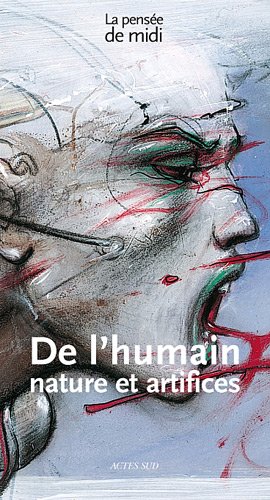 9782742790487: De l'humain: Nature et artifices