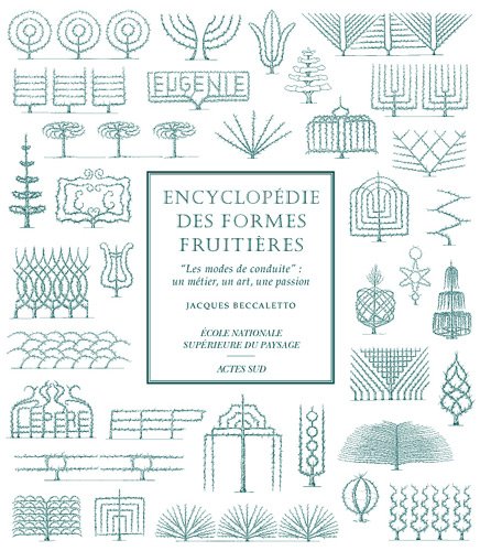 Stock image for Encyclopdie des formes fruitires : Les modes de conduite for sale by Revaluation Books