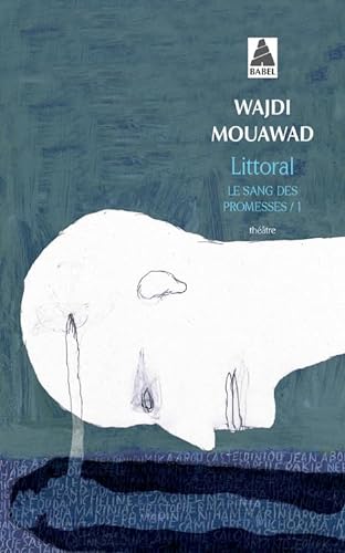 Littoral: Le Sang des promesses - 1 (9782742791392) by Mouawad, Wajdi
