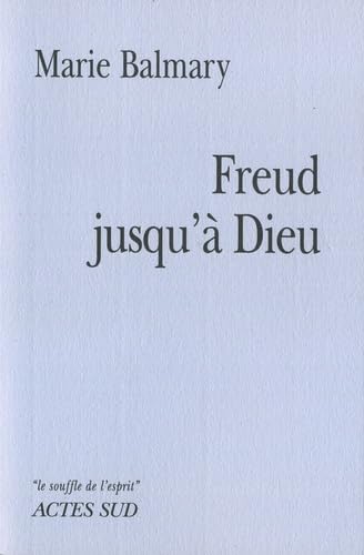 Stock image for Freud jusqu' Dieu for sale by Ammareal