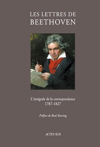 9782742791927: LES LETTRES DE BEETHOVEN: L'intgrale de la correspondance (1787-1827)