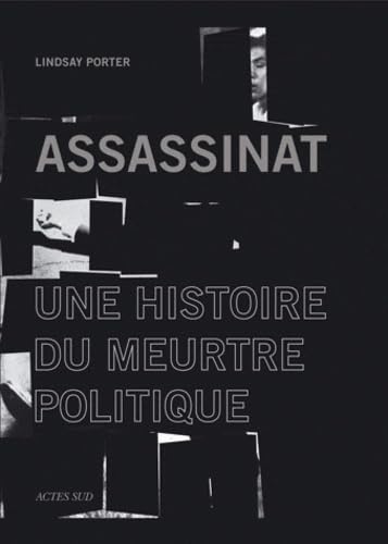 9782742792009: Assassinat: Une histoire du meurtre politique