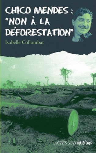 Beispielbild fr Chico Mendes : "non  la dforestation" zum Verkauf von Ammareal