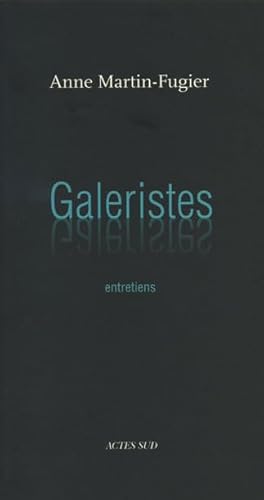 Stock image for Galeristes [Paperback] Martin-Fugier, Anne for sale by LIVREAUTRESORSAS