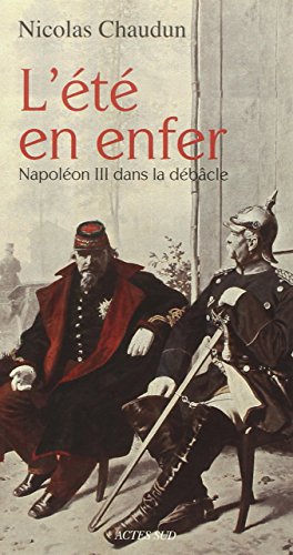 9782742792788: L't en enfer: Napolon III dans la dbcle