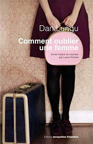 Beispielbild fr Comment oublier une femme [Paperback] Lungu, Dan zum Verkauf von LIVREAUTRESORSAS