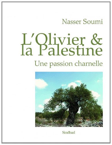 9782742793266: Palestine : une civilisation de l'olivier - Une passion charnelle