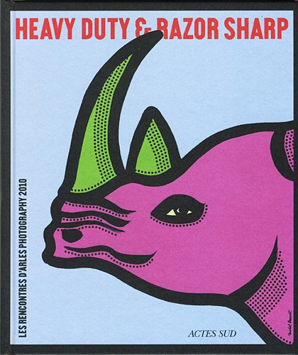 Stock image for Les Rencontres D'Arles Photography 2010: Heavy Duty and Razor Sharp 41st Edition for sale by ANARTIST