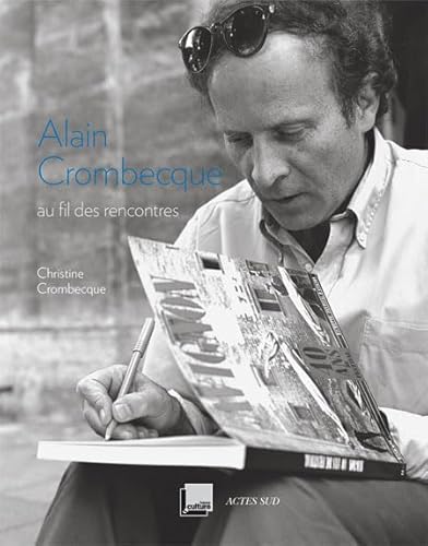 9782742794423: Alain Crombecque: Au fil des rencontres