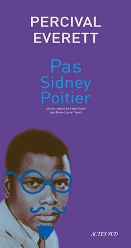 Pas Sidney Poitier - Percival Everett et Anne-Laure Tissut