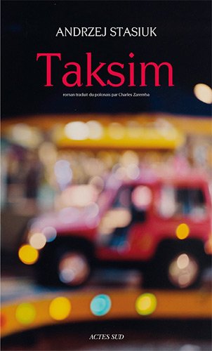 Taksim [Broché] Stasiuk, Andrzej et Zaremba, Charles - Stasiuk, Andrzej