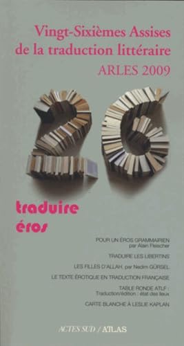 9782742794867: Vingt-Siximes Assises de la traduction littraire (Arles 2009): Traduire Eros