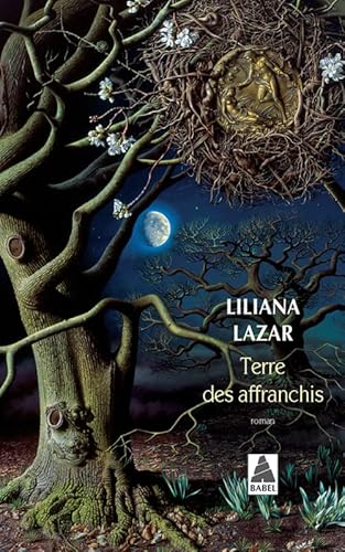 Beispielbild fr Terre des affranchis (babel) [Pocket Book] Lazar, Liliana zum Verkauf von LIVREAUTRESORSAS
