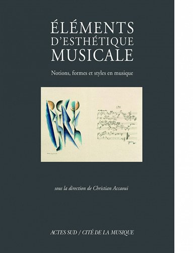 Beispielbild fr Elments D'esthtique Musicale : Notions, Formes Et Styles En Musique zum Verkauf von RECYCLIVRE