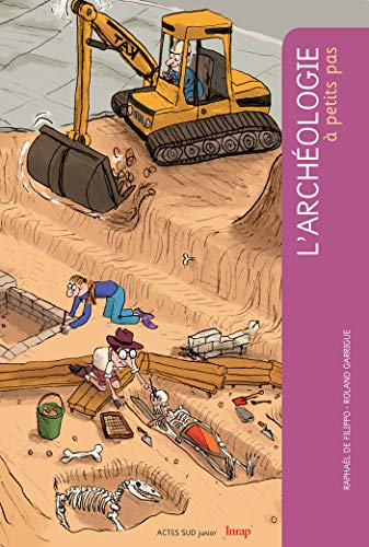 Beispielbild fr L'archologie  petits pas - fermeture et bascule vers 9782742796373 zum Verkauf von Ammareal