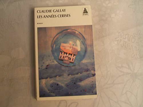 Beispielbild fr Les Ann es cerises Gallay, Claudie zum Verkauf von LIVREAUTRESORSAS