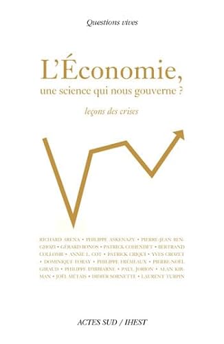 Imagen de archivo de L'conomie, une science qui nous gouverne ? : Leons de crises a la venta por Ammareal