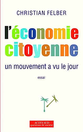 Stock image for L'conomie citoyenne : Un mouvement a vu le jour for sale by medimops