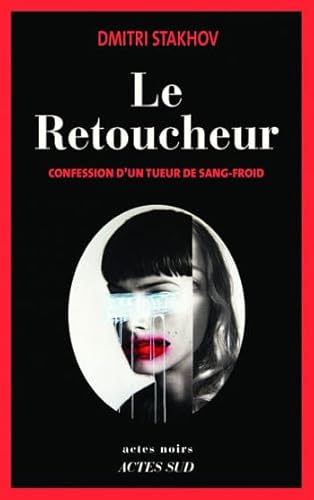 9782742797158: Le Retoucheur: Confession d'un tueur de sang-froid