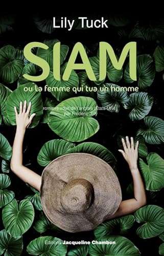 Stock image for Siam : Ou La Femme qui tua un homme for sale by Ammareal