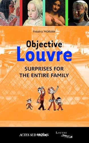 Objective Louvre 2: Surprises for the entire family (9782742797554) by Morvan, FrÃ©dÃ©ric