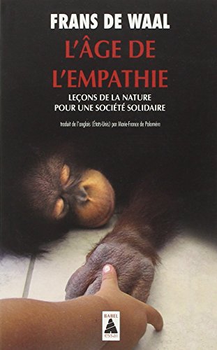 Beispielbild fr L'ge de l'empathie: Leons de la nature pour une socit solidaire zum Verkauf von Gallix