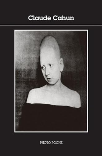 Stock image for Claude Cahun: Photo Poche n 85 for sale by Buchhandlung ERLKNIG