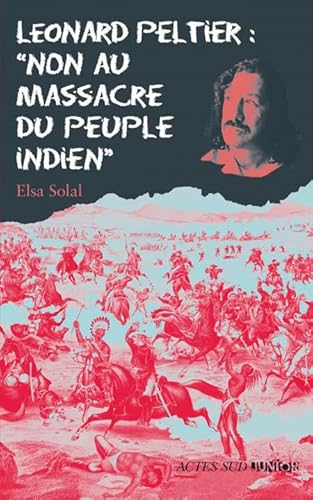 Beispielbild fr Lonard Peltier : "Non au massacre des indiens" zum Verkauf von Ammareal