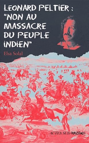 9782742799312: Lonard Peltier : "Non au massacre des indiens"