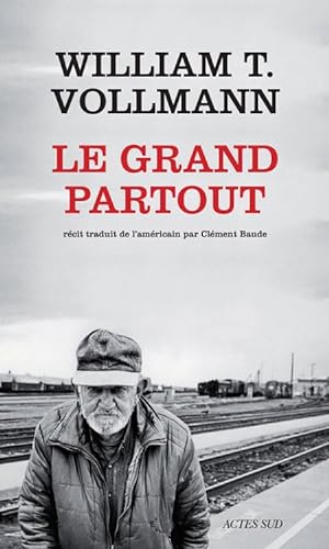 Le Grand Partout (9782742799428) by Vollmann, William T.