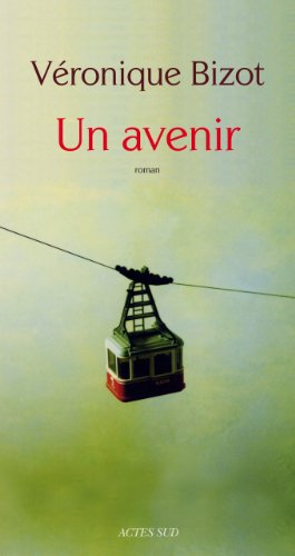 Beispielbild fr Un avenir [Paperback] Bizot, V ronique zum Verkauf von LIVREAUTRESORSAS