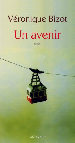 Stock image for Un avenir [Paperback] Bizot, V ronique for sale by LIVREAUTRESORSAS