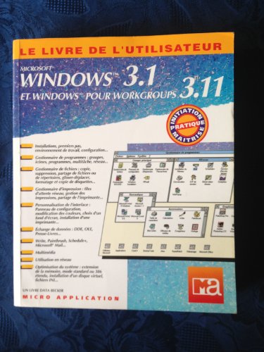 Imagen de archivo de Windows 3.1, Windows pour Workgroups 3.11 : Microsoft a la venta por Better World Books